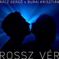 Rossz Vér (feat. Burai Krisztián)