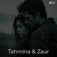 Təhminə & Zaur