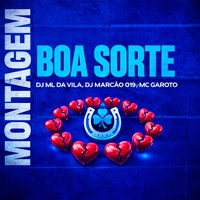 MONTAGEM BOA SORTE