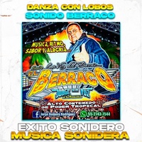 Danza Con Lobos, Exito Sonido Berraco