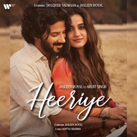 Jasleen Royal & Arijit Singh & Dulquer Salmaan - Heeriye (feat. Arijit Singh)