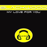 My Love for You - Remix by Blackwood