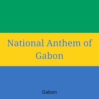 National Anthem of Gabon