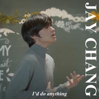 I’d do anything