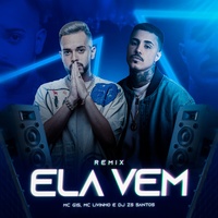 Ela Vem - Remix