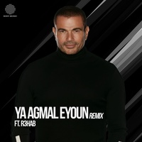 Ya Agmal Eyoun (Remix) (feat. R3HAB)