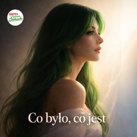 Co było, co jest