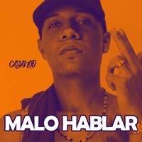 Malo Hablar
