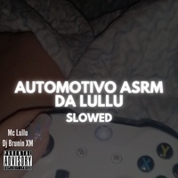 Automotivo Asrm da Lullu (Slowed)