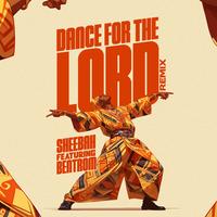 Dance for the Lord Remix (feat. Bentrom)