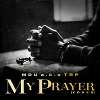 My Prayer (Zone 8) (feat. Smavesh)