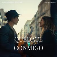 Quédate conmigo