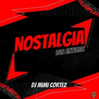 NOSTALGIA DAS ANTIGAS