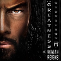 WWE: I Am Greatness (Roman Reigns)