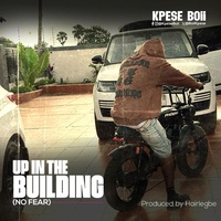 Up In The Building (No Fear)
