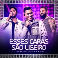 Esses Caras São Ligeiro - Ao Vivo