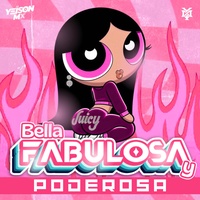 Bella Fabulosa y Poderosa
