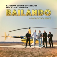 Bailando - Lose Control Remix