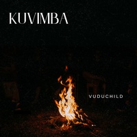 KUVIMBA VUDUCHILD