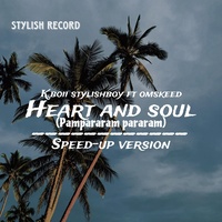 Heart and soul (pampararam pararam) - Speed up