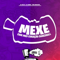 TikTok Sound - Mexe Com Meu Coração DanceHall