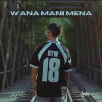 W ANA MANI MENA