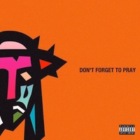 Don't Forget to Pray - Clean Version