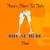 Hoy Se Bebe - Remix
