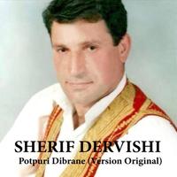 Sherif Dervishi - Potpuri Dibrane