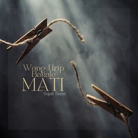 Wong Urip Bakale Mati