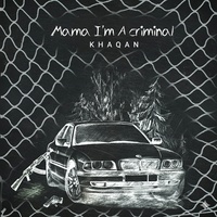 Mama I'm a Criminal