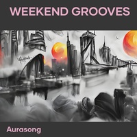 Weekend grooves
