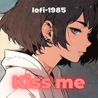 Kiss me