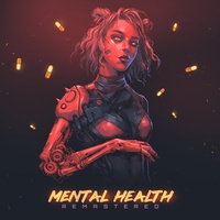 MENTAL HEALTH - REMASTERED