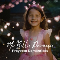 Mi Bella Princesa