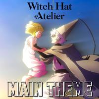 Witch Hat Atelier EP 1 - Main Theme - Epic Version