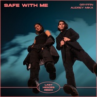 Safe With Me - Last Heroes Remix