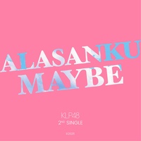 Alasanku Maybe