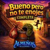 Bueno Pero No Te Enojes Completa (En Vivo)