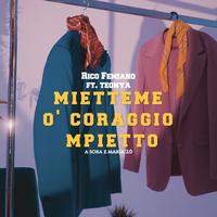 Mietteme o' coraggio mpietto - A sora e Maria 2.0