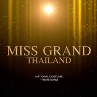 Miss Grand Thailand National Costume Theme Song - Main Title