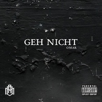 GEH NICHT