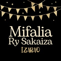 Mifalia Ry Sakaiza !