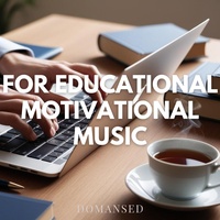 For Educational Motivational Music