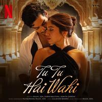 Tu Tu Hai Wahi - From (“The Royals”)