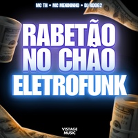 Rabetão no Chão - Eletrofunk
