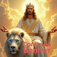 Confia no Senhor