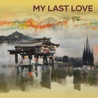 My Last Love