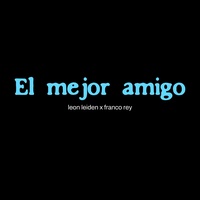 El Mejor Amigo