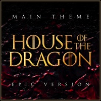 House of the Dragon - Theme - Epic Version